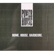 Front View : Various Artists - HOME. HOUSE. HARDCORE. (CD) - Power House / PH606 / 05108712