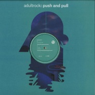 Front View : Adultrock - PUSH AND PULL - Bodytonic Music / BTONIC007