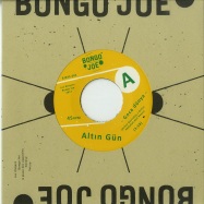 Front View : ALTIN GUN - GOCA DUNYA (7 INCH) - BONGO JOE / BJR45 002