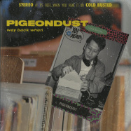 Front View : Pigeondust - WAY BACK WHEN (2LP) - Cold Busted / BUSTEDINCHES103 / CB190