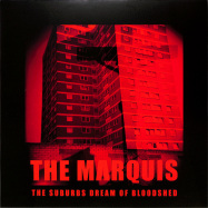 Front View : The Marquis - THE SUBURBS DREAM OF BLOODSHED (LP) - Aufnahme + Wiedergabe / AWLP032