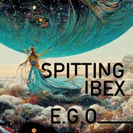 Front View : Spitting Ibex - E.G.O. (LP) - Spitting Records / 25434