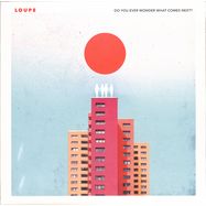 Front View : Loupe - DO YOU EVER WONDER WHAT COMES NEXT? (LP, ORANGE COLOURED VINYL) - Sinnbus / SR102LP