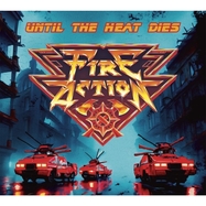 Front View : Fire Action - UNTIL THE HEAT DIES (LP) - Steamhammer / 249771