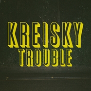 Front View : Kreisky - TROUBLE (LP) - Wohnzimmer Records / 912001602050