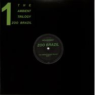 Front View : Zoo Brazil - AMBIENT HOUSE TRILOGY (PART 1) - Housewax / HZB-1