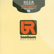 Front View : HCCR (Harry Choo Choo Romero)  feat Jessica Eve - WHAT HAPPENED - Bambossa Records  BAMB006