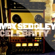Front View : Max Sedgley - CELEBRITY - Sundays Best / SBEST41