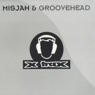 Front View : Misjah & Groovehead - TRIPPIN OUT - Xtrax / x001
