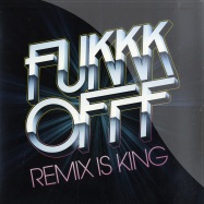 Front View : Fukkk Offf - Remix Is King - Coco Machete / CCM050