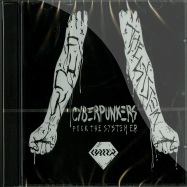 Front View : Cyberpunkers - FUCK THE SYSTEM EP (CD) - Freakz Me Out / fmo1115cd