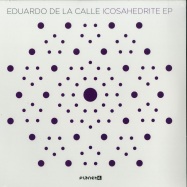 Front View : Eduardo De La Calle - ICOSAHEDRITE EP - Planet E / PLE65389-6