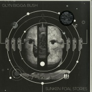 Front View : Glyn Bigga Bush - SUNKEN FOAL STORIES (LP) - Schamoni Musik / Lion Head Recordings / JMM-2010
