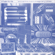 Front View : Mantris - SOUVENIRS FROM IMAGINARY CITIES (LP) - Souvenirs From Imaginary Cities / SFIC001
