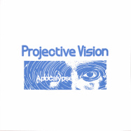 Front View : Projective Vision - APOCALYPSE - Transmigration / TM007
