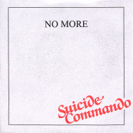 Front View : No More - SUICIDE COMMANDO (7 INCH GREY, LTD 600, ADD STAMP ON LABEL) - EL CABALLO SEMENTAL / STUTE002-GREY