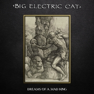 Front View : Big Electric Cat - DREAMS OF A MAD KING (LP) - Cleopatra / CLOLP2395