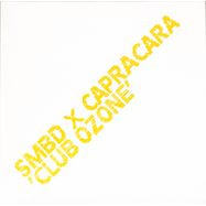 Front View : SMBD X Capracara - CLUB OZONE - What About Never / WAN-006