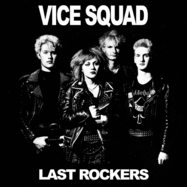 Front View : Vice Squad - 7-LAST ROCKERS (7 INCH) - Cleopatra / CLOSP3515