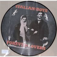 Front View : Italian Boys - FOREVER LOVERS (Picture Disc) - Blanco Y Negro / BMS 316