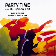 Front View : Roy Porter Sound Machine - PARTY TIME (WIITH DJ SPINNA RMX) (7 INCH) - P-Vine Records / P7 6394