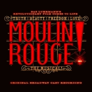 Front View : Original Broadway Cast of Moulin Rouge!The Musical - MOULIN ROUGE! THE MUSICAL (ORIGINAL BROADWAY CAST) (CD) - Sony Music / 19075988462