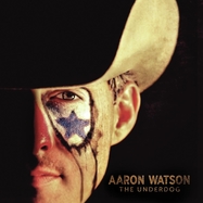 Front View : Aaron Watson - THE UNDERDOG (2LP) - ADA / 502173236426