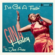 Front View : Gina Haley / The Jive Aces - I VE GOT A FEELIN (GATEFOLD) (LP) - El Toro Records / 26351