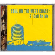 Front View : Various Artists - SOUL ON THE WEST COAST - 2 CALL ON ME (2CD) - History Of Soul Records / SOUL029