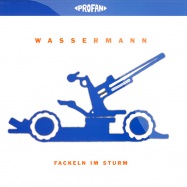 Front View : Wassermann - FACKELN IM STURM - Profan 017