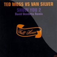 Front View : Teo Moss vs. Van Silver - SHOW YOU 2 - Full House / FH021