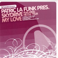 Front View : Patric La Funk Pres. Skydrive - MY LOVE - Housesession / hsr025