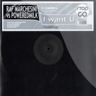 Front View : Raf Marchesini vs. Poweredmilk - I WANT YOU - Stop And Go / go213213