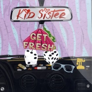 Front View : Kid Sister - GET FRESH - Fools Gold Records  / fgr018