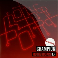 Front View : Champion - MOTHERBOARD EP - Hardrive Records / hdr004