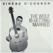 Front View : Sinead O connor - THE WOLF IS GETTING MARRIED (7 INCH) - One Little Inidian Records / 1141tp7