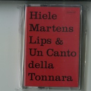 Front View : Hiele Martens - LIPS & UN CANTO DELLA TONNARA (TAPE / CASSETTE) - EDICOES CN / ECN 21