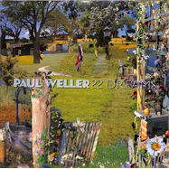 Front View : Paul Weller - 22 DREAMS (2LP) - Island / 3579336