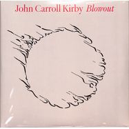Front View : John Carroll Kirby - BLOWOUT (2LP) - Pias-Stones Throw / 39155081