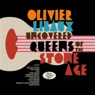 Front View :  OLIVIER (Nouvelle Vague) LIBAUX - UNCOVERED QUEENS OF THE STONE AGE (REISSUE 2023) (CD) - Music For Music Lovers / 00158860