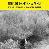 Front View : Myriam Gendron - NOT SO DEEP AS A WELL (LP) - Basin Rock / 05253401