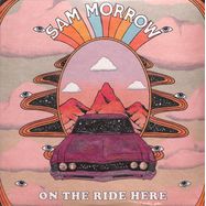 Front View : Sam Morrow - ON THE RIDE HERE (LTD. OPAQUE WHITE VINYL) (LP) - Blue Elan Records / COPA001LP