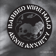 Front View : Annie Anxiety - BARBED WIRE HALO - Crass Records / 19843