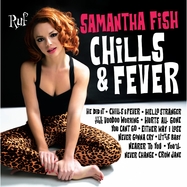 Front View : Samantha Fish - CHILLS & FEVER (180G BLACK VINYL) - Ruf Records / 2920341RFR