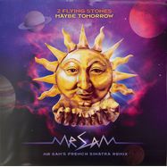 Front View : 2 Flying Stones - MAYBE TOMORROW (MR SAMS FRENCH SINATRA REMIX)(ONE SIDED VINYL) - 2 FLYING STONES / 2FS252