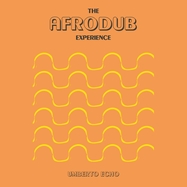 Front View : Umberto Echo - THE AFRODUB EXPERIENCE (180G BLACK VINYL) (VINYL AUDIOPHIL) - GLM Music / 2944351GLY