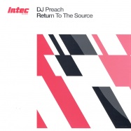 Front View : DJ Preach - RETURN TO THE SOURCE - Intec029