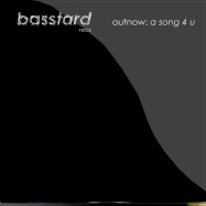 Front View : Outnow - A SONG 4 U - Basstard/ BSS001