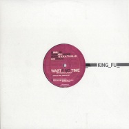 Front View : Thomas Lauren / Einmusik / Koning & Schultz - WASTE NO TIME - King Fu / kingfu007