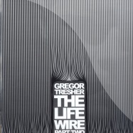 Front View : Gregor Tresher - THE LIFE WIRE PART 2 (incl. unreleased Martinez remix) - Break New Soil / BNS005
